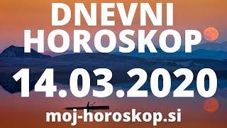 Dnevni horoskop 14032020  napoved dnevnih energij [upl. by Lundin]