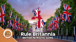 Rule Britannia  British Patriotic Song [upl. by Leary52]