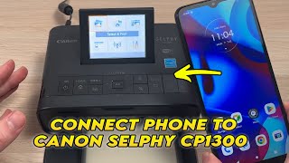 Canon Selphy CP1300 How to Connect to a Phone amp Print Pictures [upl. by Eide]