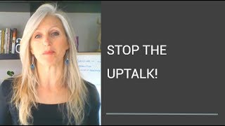 Stop the uptalk [upl. by Thacker48]