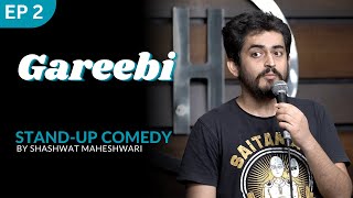 Gareebi  Stand up Comedy  Shashwat Maheshwari [upl. by Aelat]