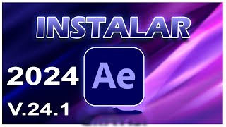 ✅✅INSTALACION DE ADOBE AFTER EFFECT 2024 ACTIVADO ILIMITADO👍👌 [upl. by Ardis]