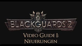 Blackguards 2  Video Guide Part 1 DE [upl. by Ijuy]