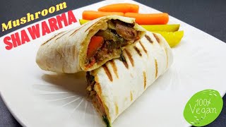 Vegan Mushroom Recipe  Vegan Shawarma  Mushroom Shawarma  Vegetable Wrap Recipe [upl. by Uzzial]