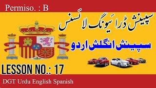 Spanish Driving Licence  Permiso B  Lesson No 17 URDU English  Carnet De Canducir  DGT2020 [upl. by Cadal]