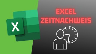 Arbeitszeiterfassung in EXCEL  kostenloser Arbeitszeitnachweis [upl. by Uund965]