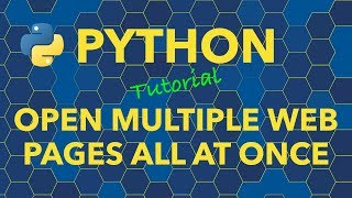 Python Open Multiple Web Pages All At Once [upl. by Schwarz]