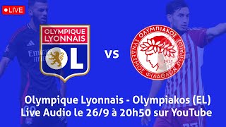 Olympique Lyonnais  Olympiakos Commentaire Live [upl. by Sirahc]