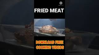 FRIED MEAT  DOWNLOAD FREE COOKING VIDEOS  cookingshorts [upl. by Elacim]