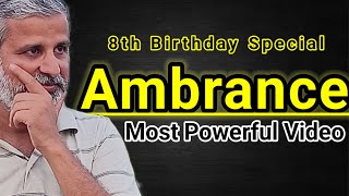 The World Will Remember Ambrance  Most Powerful Birthday Special Message  Ambrance [upl. by Rednasela]