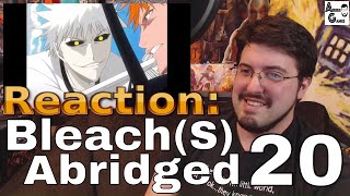 Bleach S Abridged Ep 20 Reaction AirierReacts [upl. by Atterual]