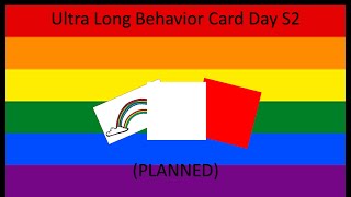 Ultra Long Behavior Card Day Planned S2 CLOSED [upl. by Aelegna]