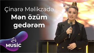 Çinarə Məlikzadə  Mən özüm gedərəm [upl. by Adile]