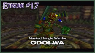 The Legend Of Zelda Majoras Mask  Masked Jungle Warrior Odolwa  Episode 17 [upl. by Losse]