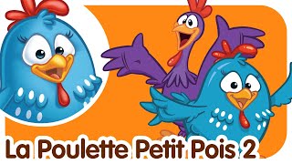 La Poulette Petit Pois 2  Comptines et chansons pour enfants et bébés [upl. by Wakeen]