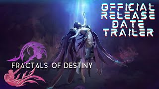 Fractals of Destiny  Release Date Trailer [upl. by Aiceila]