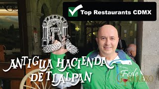 ANTIGUA HACIENDA DE TLALPAN ✅ Elegido como el Mejor Restaurante Tradicional Mexicano de la CDMX [upl. by Notslah]