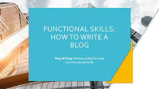 Functional Skills How to write a Blog Level 2englishlearning adulteducation [upl. by Oina]