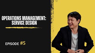 Service Design  Operations Management Lecture 5 [upl. by Oirobil]