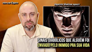 SINAIS DIABÓLICOS QUE ALGUÉM FOI ENVIADO PELO INIMIGO PRA SUA VIDA  PROFETA VINÍCIUS IRACET [upl. by Siul]