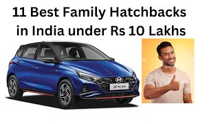 11 Best Family Hatchbacks under Rs 10 Lakhs automobile india familycar besthatchback bestcar [upl. by Nert]