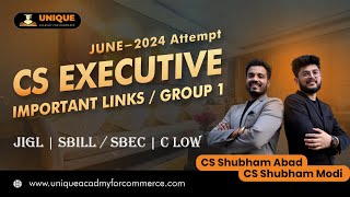 CS Executive Important Links Group 1 CS Executive June 24 Attempt  JIGL SBILLSBEC  C law [upl. by Annayk]