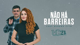 LC 21 feat Álvaro Tito  Não há barreiras vídeo oficial [upl. by Sathrum]