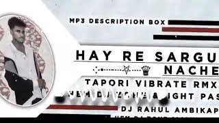 HAY RE SARGUJ TAORI VIBRATE RMX HEM Dj ZONE Dj Dev Kumar Bhai Dj Remix cg song mix [upl. by Sellihca331]