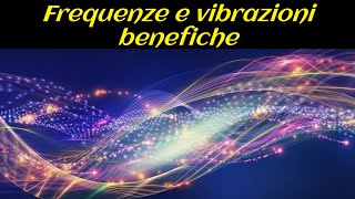 2 Frequenze e vibrazioni benefiche [upl. by Eeroc754]