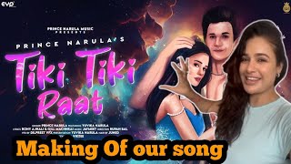 Tiki Tiki Raat Song Behind the scenes Vlog 😍 princenarulamusic5128 vlog btsvideos bts [upl. by Waite]