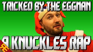 TRICKED BY THE EGGMAN A Knuckles Rap from Sonic the Musical by Random Encounters [upl. by Rafter]