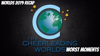 CHEERLEADING WORLDS 2019 RECAP  WORST MOMENTS [upl. by Belldame406]