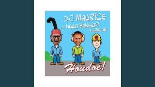 Houdoe feat Huub Hangop Algemeen Beschaafd Nederlands [upl. by Gretna]