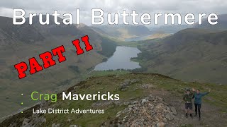 Lake District Walks  Brutal Buttermere Part 2  Fleetwith Pike Black Star amp Haystacks 4K [upl. by Eyks]