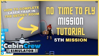 No Time to Fly Mission Tutorial in Cabin Crew Simulator  ROBLOX [upl. by Barcellona]