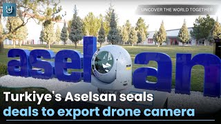 Turkiyes Aselsan seals deals to export drone camera guidance kits [upl. by Tsuda]