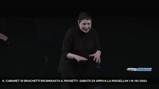 IL CABARET DI BRACHETTI RICONQUISTA IL ROSSETTI SABATO 20 ARRIVA LA ROSSELLINI  10012024 [upl. by Carnay]