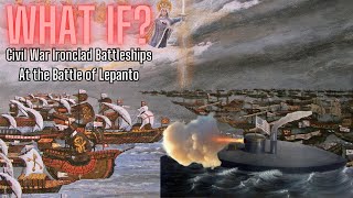 What Could Ironclad Battleships Accomplish at the Battle of Lepanto [upl. by Ahsaret255]