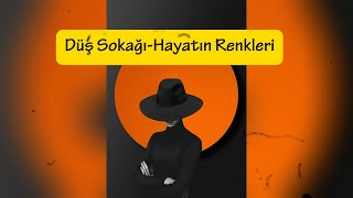 Düş Sokağı  Hayatın Renkleri [upl. by Nnylacissej629]