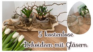 5x Dekoideen aus Gläsern Frühling amp Ostern kostenlose amp easy DIYs  Blumen Dekorationen uvm 🌷♥️ [upl. by Hatcher]