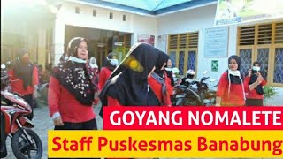 Goyang Nomalete Staf Puskesmas Banabungi [upl. by Ennairac497]