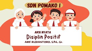 AKSI NYATA DISIPLIN POSITIF [upl. by Anigue331]