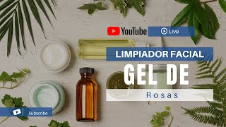 Limpiador facial Gel de Rosas🌹 [upl. by Wonacott]