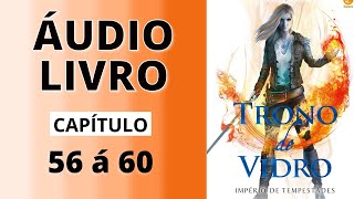 IMPÉRIO DE TEMPESTADES  trono de vidro  audiolivro capítulo 56 á 60  Sarah J Maas [upl. by Sclar]