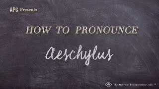 How to Pronounce Aeschylus Real Life Examples [upl. by Yaluz]