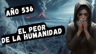 ⚫ 536 DC El Año Más OSCURO de la HISTORIA Humana historia curiosidadeshistoricas [upl. by Forkey]