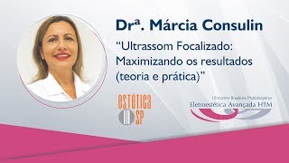 Palestra quotUltrassom Focalizadoquot  Dra Marcia Consulin [upl. by Reynolds]