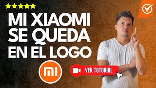 Solución para mi CELULAR Android Xiaomi se QUEDA en el LOGO  🔧No pasa del logo no arranca📱 [upl. by Pompea52]