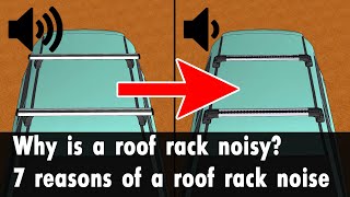 Why is a Roof Rack Noisy 7 Reasons of Crossbars Noise  Hum  Whistle [upl. by Aurthur808]