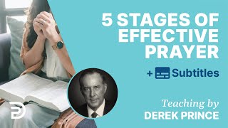 5 Stages Of Effective Prayer  Derek Prince [upl. by Teddie]